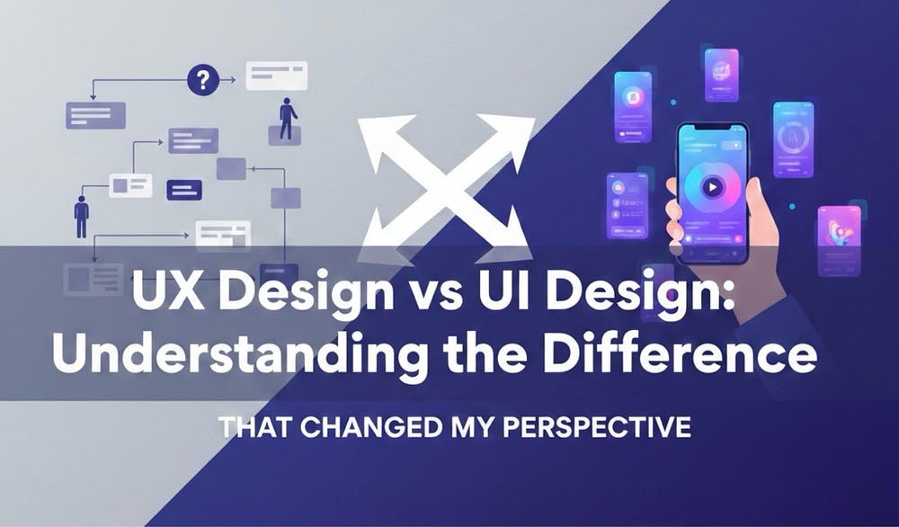 UX Design vs UI Design: Understanding the Difference That Changed My Perspective